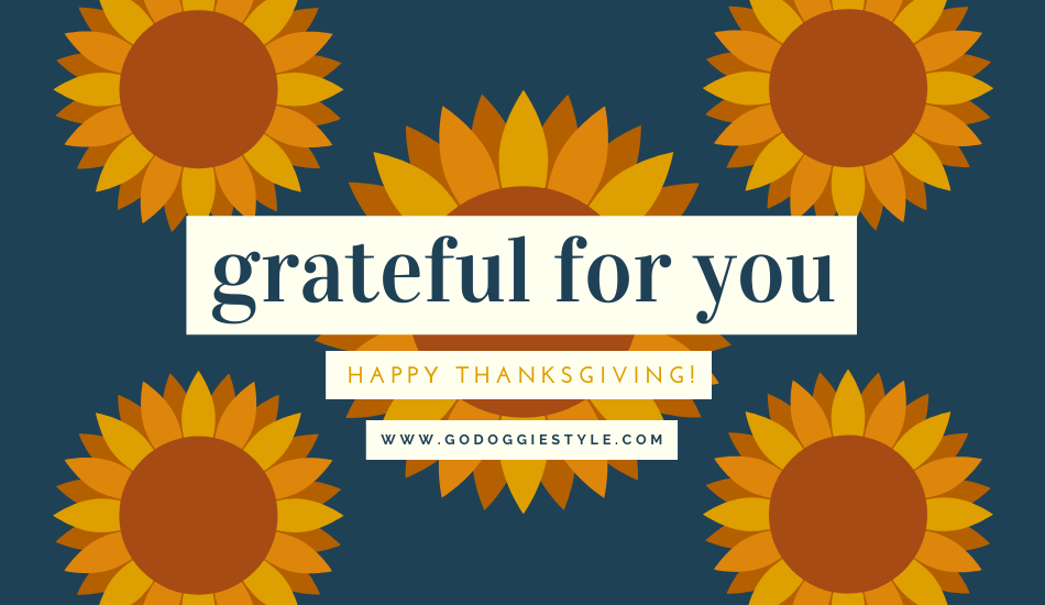 Grateful For You - Happy Thanksgiving - Gift Card - godoggiestyle
